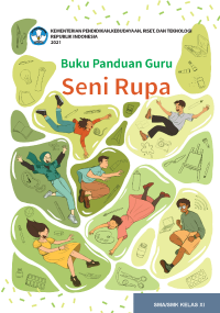Image of Buku Panduan Guru Seni Rupa untuk SMA Kelas XI