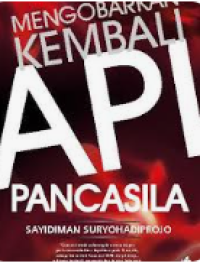 Image of MENGOBARKAN KEMBALI API PANCASILA